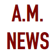 A.M. NEWS